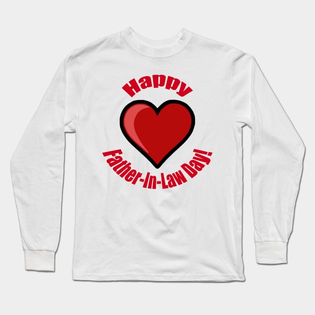 Happy Father-In-Law Day! Long Sleeve T-Shirt by BlakCircleGirl